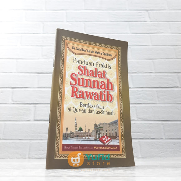 BUKU SAKU PANDUAN PRAKTIS SHALAT SUNNAH RAWATIB (PUSTAKA IBNU UMAR)