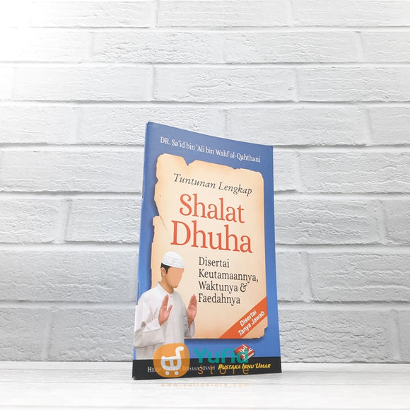 BUKU SAKU TUNTUNAN LENGKAP SHALAT DHUHA DISERTAI KEUTAMAANNYA (PUSTAKA IBNU UMAR)