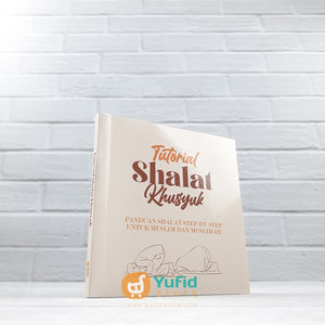 BUKU SAKU TUTORIAL SHALAT KHUSYUK - PANDUAN SHALAT STEP BY STEP (MUSLIM JUARA PUBLISHING)