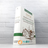 BUKU SEJARAH DAULAH UTSMANIYAH - FAKTOR KEBANGKITAN DAN SEBAB KERUNTUHANNYA (UMMUL QURA)