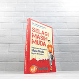 BUKU SELAGI MASIH MUDA - BAGAIMANA MENJADIKAN MASA MUDA BEGITU BERMAKNA (AQWAM)