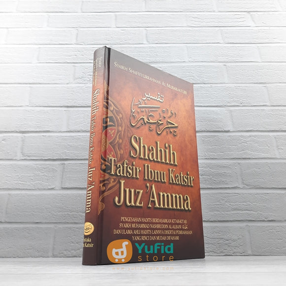 BUKU SHAHIH TAFSIR IBNU KATSIR JUZ AMMA (PUSTAKA IBNU KATSIR)