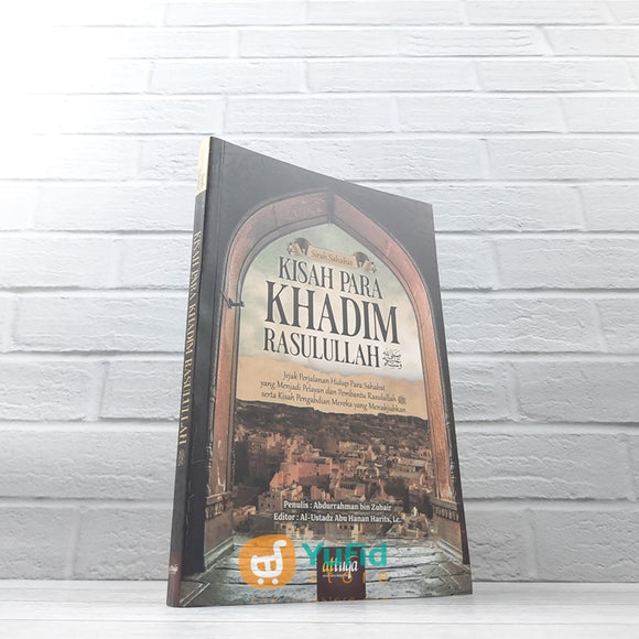 BUKU SIRAH SAHABAT KISAH PARAH KHADIM RASULULLAH (ATTUQA)