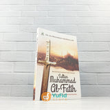 BUKU SULTAN MUHAMMAD AL-FATIH - SANG PENAKLUK KONSTANTINOPEL (DARUL HAQ)