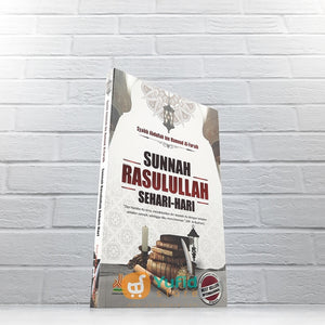 BUKU SUNNAH RASULULLAH SEHARI-HARI (PUSTAKA AL-KAUTSAR)