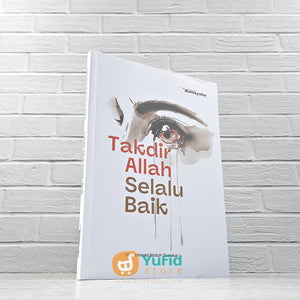 BUKU TAKDIR ALLAH SELALU BAIK (RUMAYSHO)