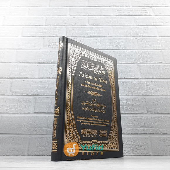 BUKU TA’ZIM AL-‘ILMI - ADAB DAN KAEDAH DALAM MEMULIAKAN ILMU (DAR AL FAUZ)