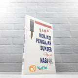 BUKU TIPS MENJADI PENGAJAR SUKSES SEPERTI NABI (PUSTAKA AR-RAYYAN)