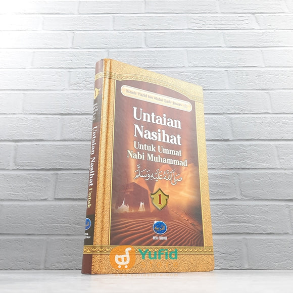 BUKU UNTAIAN NASIHAT UNTUK UMMAT NABI MUHAMMAD JILID 1 (MEDIA TARBIYAH)