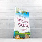 BUKU WISATA KE SURGA - MENGENAL SURGA LEBIH DEKAT (GRIYA ILMU)