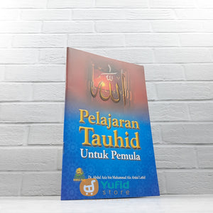 BUKU PELAJARAN TAUHID UNTUK PEMULA (DARUL HAQ)
