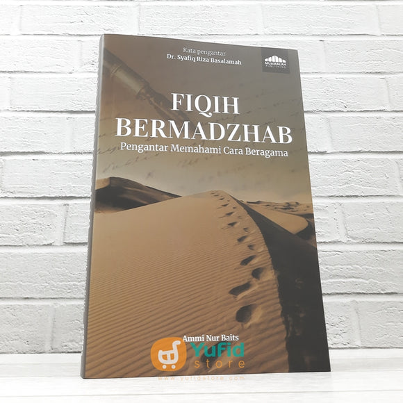 BUKU FIQIH BERMADZHAB PENGANTAR MEMAHAMI CARA BERAGAMA (MUAMALAH PUBLISHING)