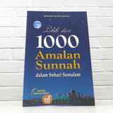 BUKU LEBIH DARI 1000 AMALAN SUNNAH DALAM SEHARI SEMALAM (PUSTAKA IMAM ASY SYAFII)