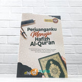 BUKU PERJUANGANKU MENUJU HAFIZH AL QURAN (ATTUQA)