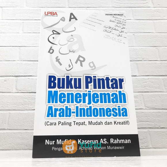 BUKU PINTAR MENERJEMAH ARAB-INDONESIA (PUSTAKA PROGRESSIF)