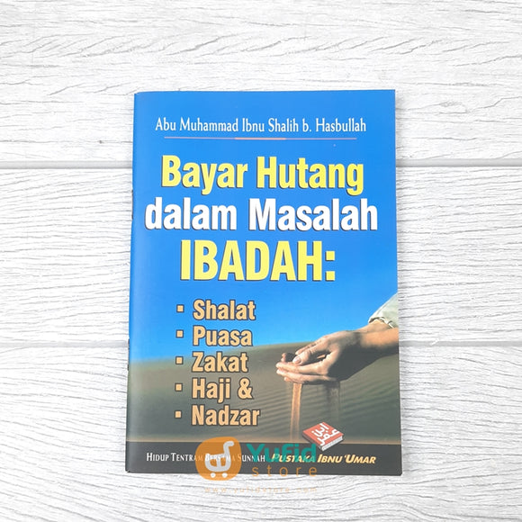 BUKU SAKU BAYAR HUTANG DALAM IBADAH (PUSTAKA IBNU UMAR)