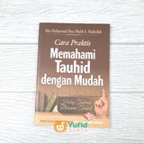 BUKU SAKU CARA PRAKTIS MEMAHAMI TAUHID DENGAN MUDAH (PUSTAKA IBNU UMAR)
