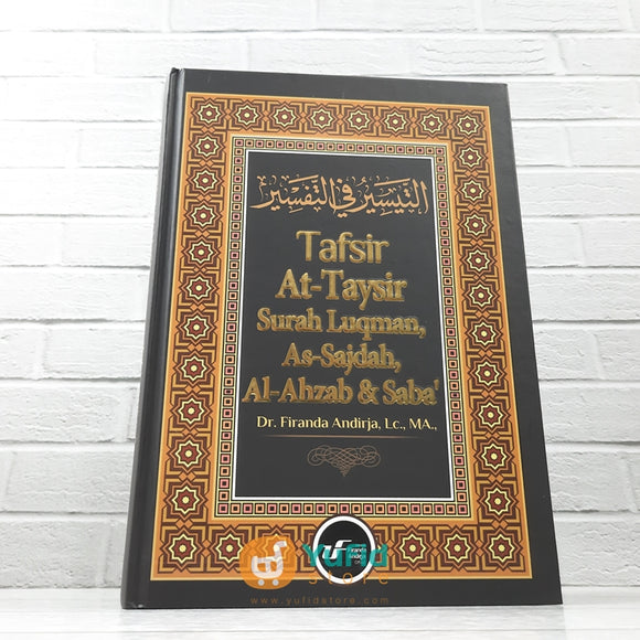 BUKU TAFSIR AT-TAYSIR SURAH LUQMAN AS-SAJDAH AL-AHZAB & SABA’ (UFA)