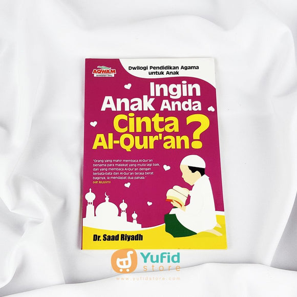Buku Ingin Anak Anda Cinta Al-Qur'an