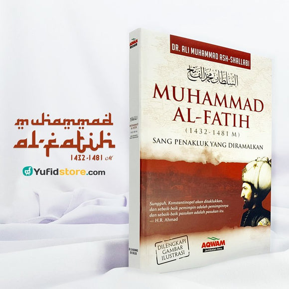Buku Muhammad Al-Fatih Sang Penakluk Yang Diramalkan Penerbit Aqwam