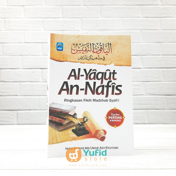 Buku Al-Yaqut An-Nafis Ringkasan Fikih Madzhab Syafii (Pustaka Arafah)