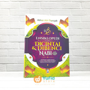 BUKU ENSIKLOPEDI YANG DICINTAI DAN DIBENCI NABI (ZAMZAM)