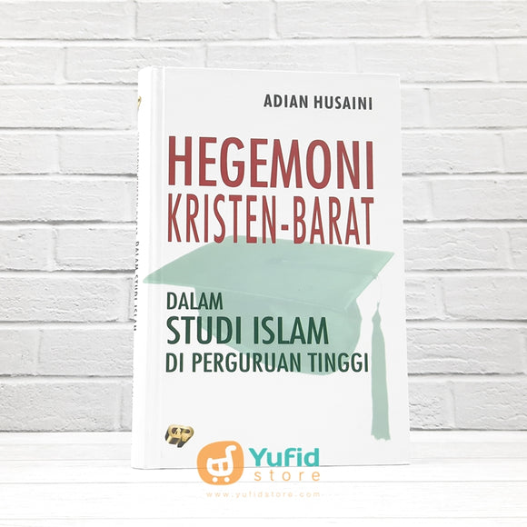 Buku Hegemoni Kristen-Barat Dalam Studi Islam di Perguruan Tinggi (Gema Insani Press)