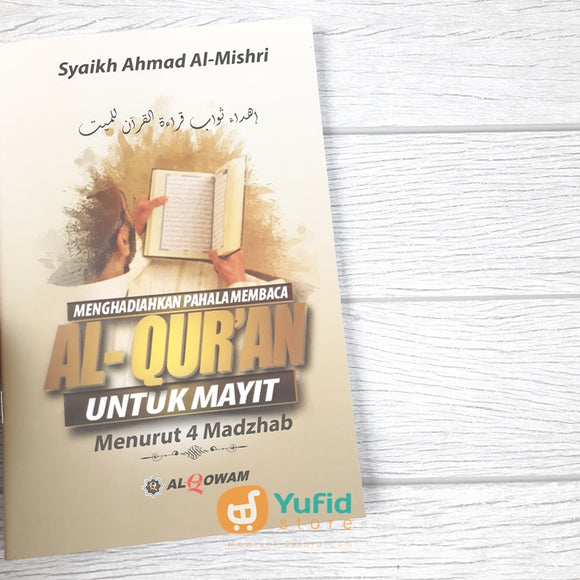 Buku Menghadiahkan Pahala Membaca Al-Quran Untuk Mayit Menurut 4 Madzhab (Al-Qowam)