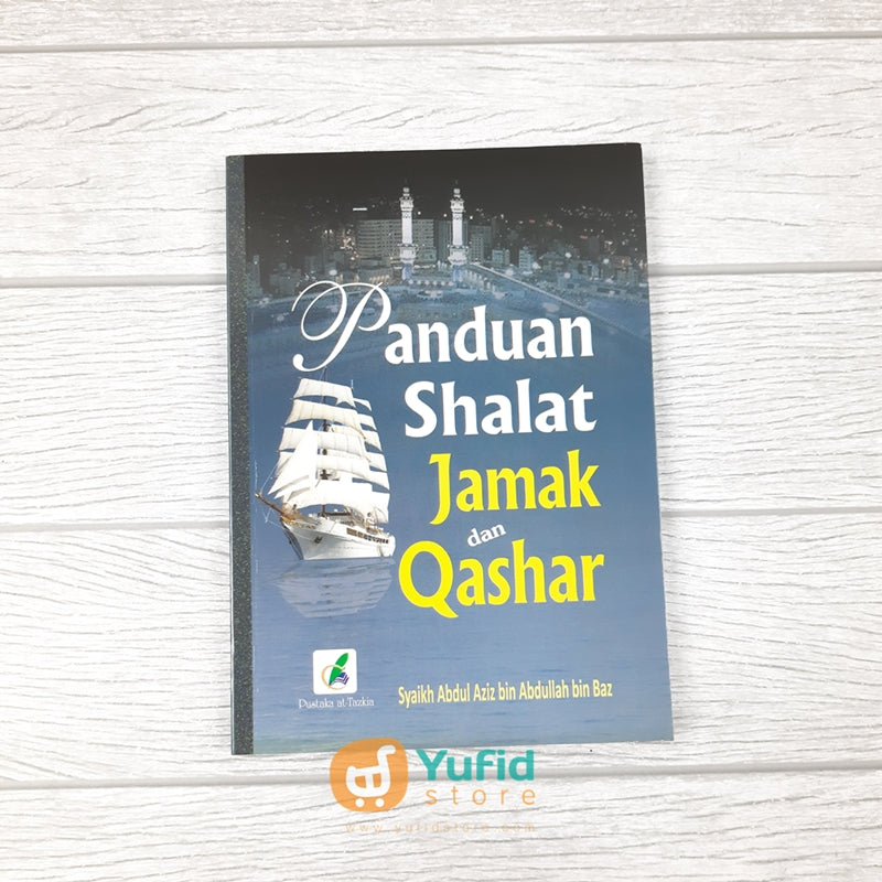 Buku Panduan Shalat Jamak Dan Qashar (Pustaka Attazkia) – Yufid Store ...