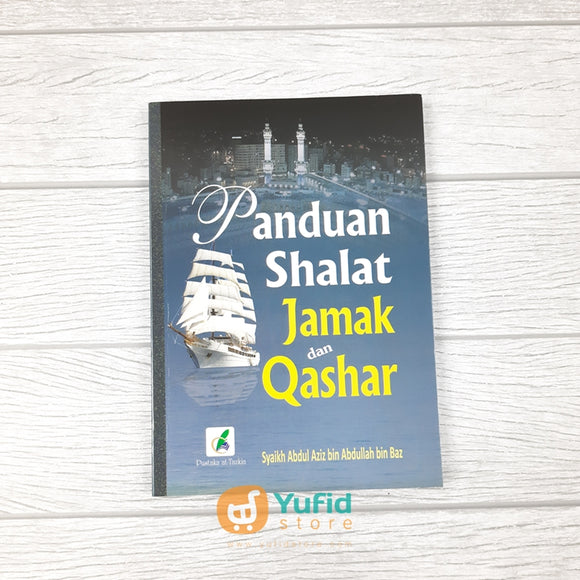 Buku Panduan Shalat Jamak dan Qashar (Pustaka Attazkia)