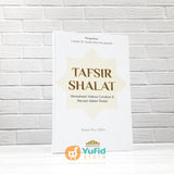 Buku Tafsir Shalat Memahami Makna Gerakan Dan Bacaan Dalam Shalat (Muamalah Publishing)