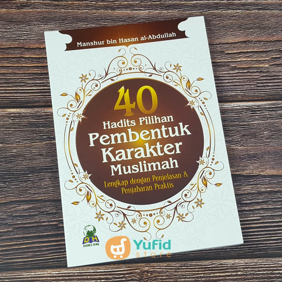 Buku 40 Hadits Pilihan Pembentuk Karakter Muslimah (Darul Haq)