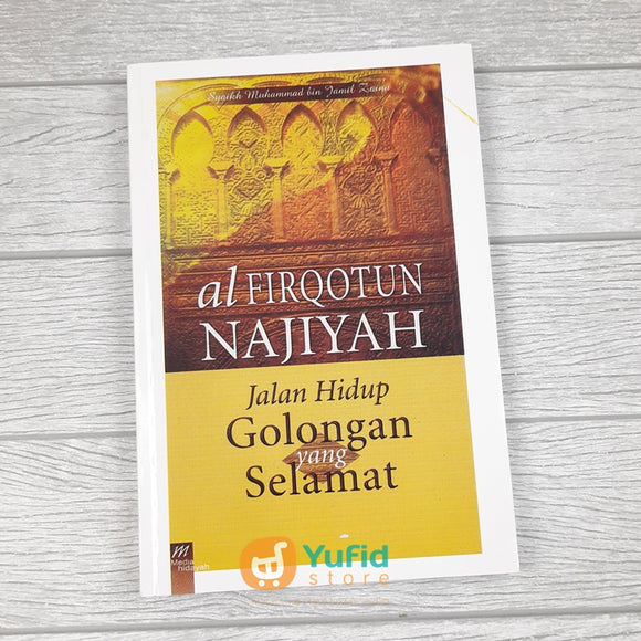 Buku Al-Firqotun Najiyah Jalan Hidup Golongan Yang Selamat (Media Hidayah)