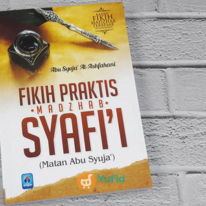 Buku Fikih Praktis Madzhab Syafii Matan Abu Syuja (Pustaka Arafah)