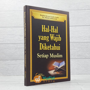 Buku Hal-Hal Yang Wajib Diketahui Setiap Muslim (Pustaka Imam Asy-Syafi’i)