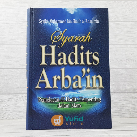 Buku Syarah Hadits Arbain Penjelasan 42 Hadits Terpenting Dalam Islam (Pustaka Ibnu Katsir)