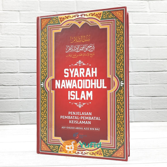 Buku Syarah Nawaqidul Islam (Pustaka Dhiyaul Ilmi)